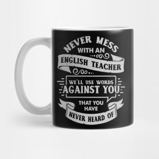 Never Mess With An English Teacher Mug